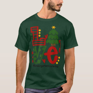 Love Kindergarten Christmas Tree Decoration Xmas T T-Shirt