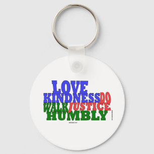 lOVE KINDNESS WALK HUMBLY Micah 6:8 Key Ring