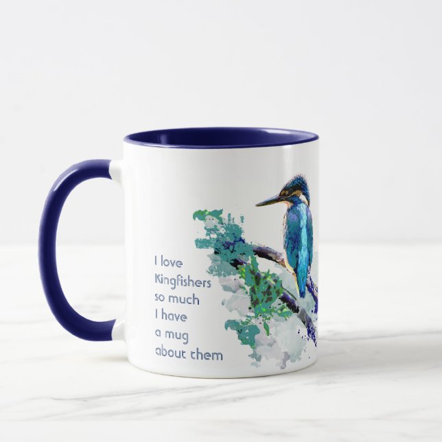 Love Kingfisher Birds so Much Quote Saying  Mug (Left)