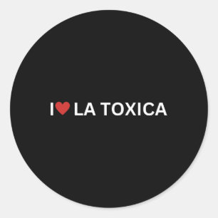 Love La Toxica Y El Toxico Funny Hispanic Couple L Classic Round Sticker