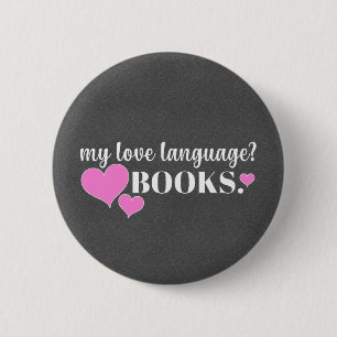 Love Language is Books 6 Cm Round Badge