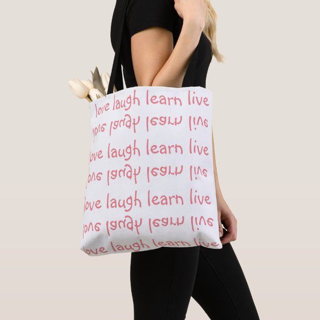 Love Laugh Learn Live Upside Down Tote Bag (Close Up)