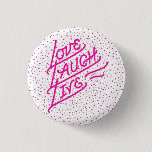 "Love, Laugh, Live" Customisable Button