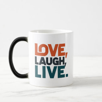 Love, Laugh, Live. Magic Mug