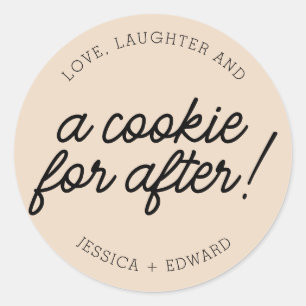 Love Laugher and A Cookie For After Almond Black Classic Round Sticker