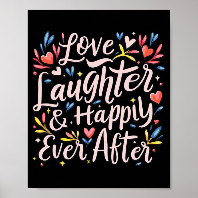 Love Laughter And Happily Ever After Bride Bachelo Poster (Front)