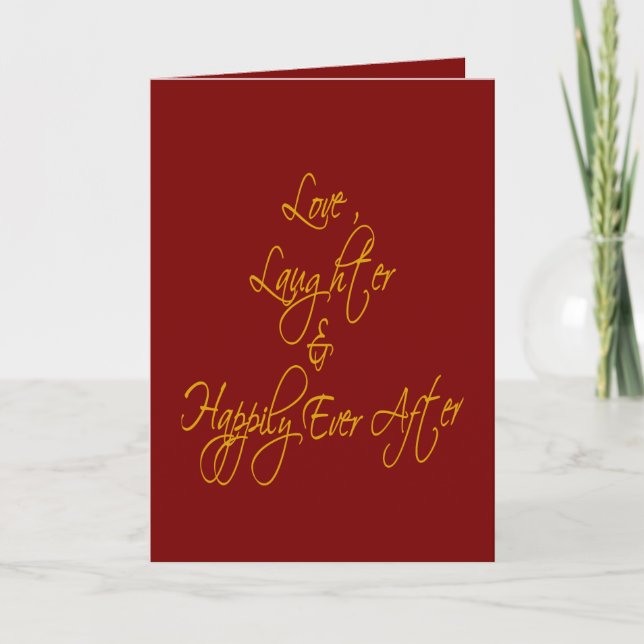 Love Laughter And Happily Ever After Romantic  Card (Front)