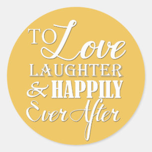 Love Laughter Happily Ever After Wedding Classic Round Sticker