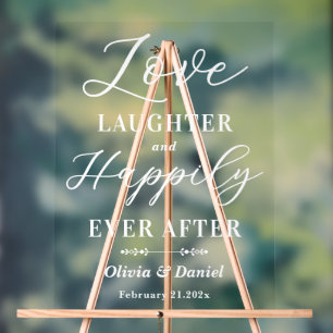 Love Laughter & Happily Ever After Wedding Welcome Acrylic Sign
