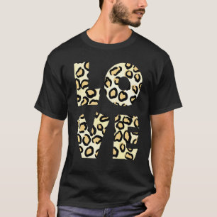 Love Leopard Cheetah Animal Print 9 T-Shirt