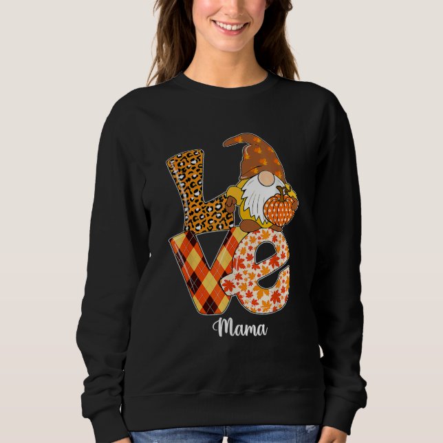 Love Leopard Gnome Pumpkin Mama  Thanksgiving Autu Sweatshirt (Front)
