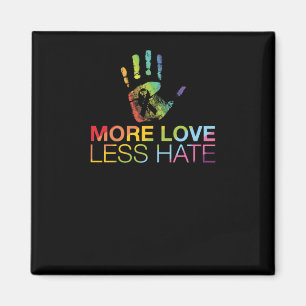 Love Less Hate  Magnet