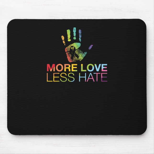 Love Less Hate  Mouse Pad (Front)