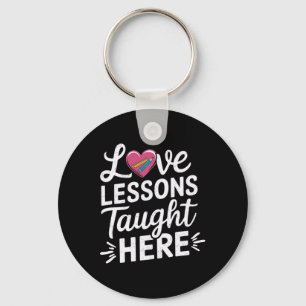 Love Lessons Taught Here Heart Teacher Funny Valen Key Ring