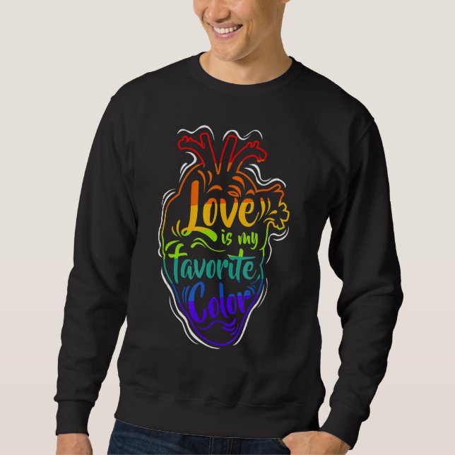 Love Lgbtq Is My Favourite Colour Rainbow Heart Qu Sweatshirt (Front)