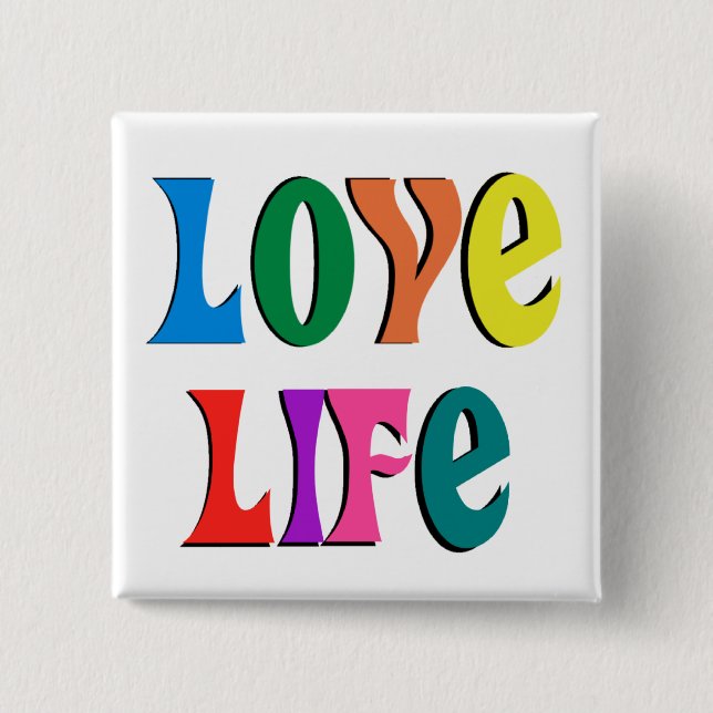 LOVE LIFE! customisable christian message 15 Cm Square Badge (Front)