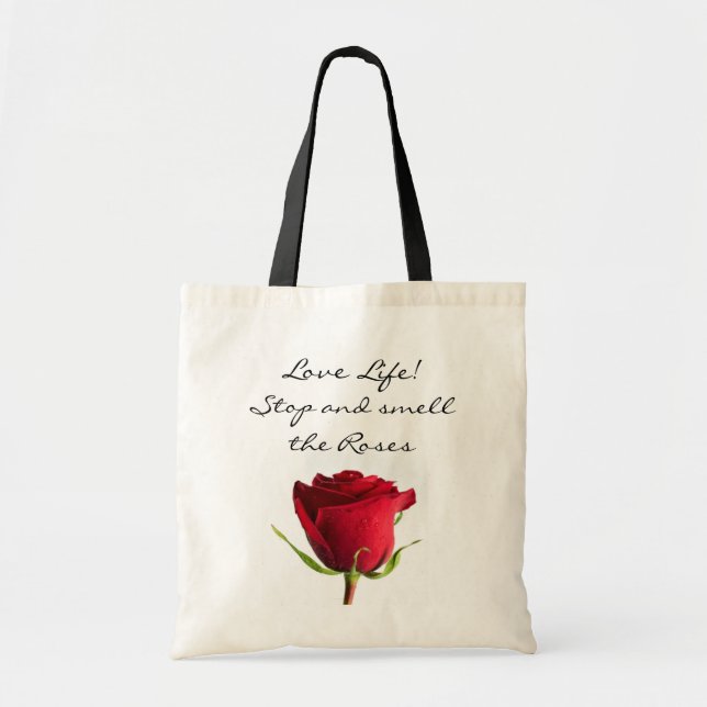 Love Life Stop & Smell the Roses Red Rose Tote Bag (Front)