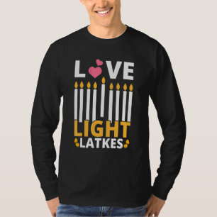 Love Light Latkes Hanukkah Chanukah Jewish Men Wom T-Shirt