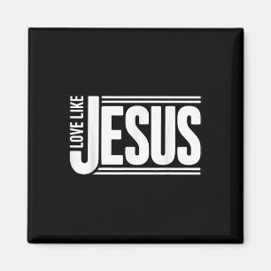 Love Like Jesus Christian Bible Verse Faith Men Wo Magnet
