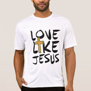 LOVE LIKE JESUS Christian T-Shirt