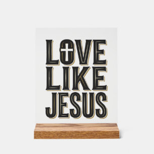 Love Like Jesus Christian Typography Design_1 Acrylic Sign