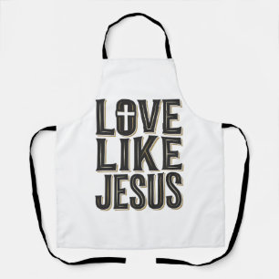 Love Like Jesus Christian Typography Design_1 Apron