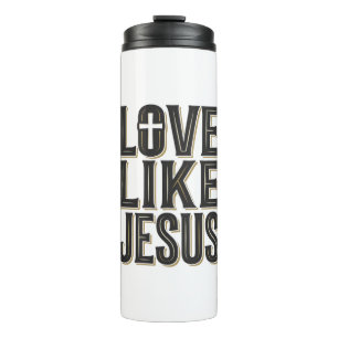 Love Like Jesus Christian Typography Design_1 Thermal Tumbler