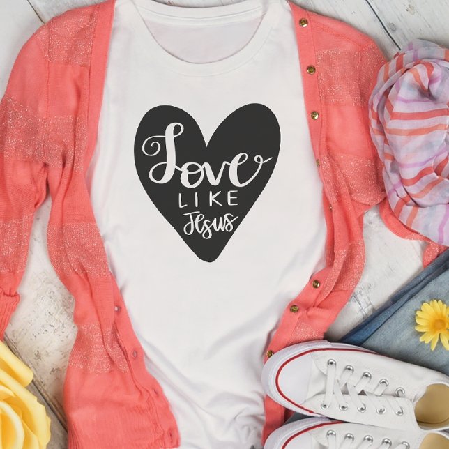 Love Like Jesus Christian Woman's T-Shirt (Creator Uploaded)
