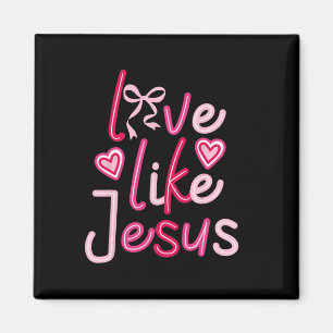 Love Like Jesus Coquette Bow Valentine Day Magnet