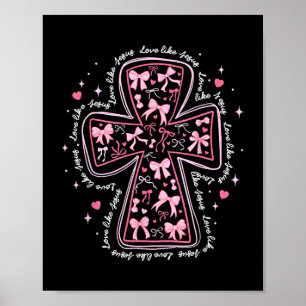 Love Like Jesus Coquette Heart Cross Christian Val Poster
