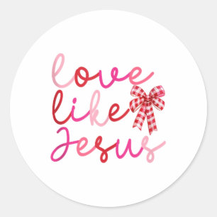 Love Like Jesus Coquette Valentines Day Love Girls Classic Round Sticker