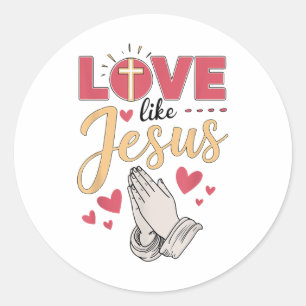Love Like Jesus Cute Christian Teen Girl Toddler G Classic Round Sticker
