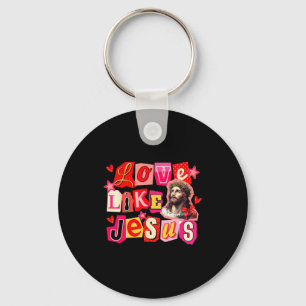 Love Like Jesus God Religious Christian Valentine  Key Ring