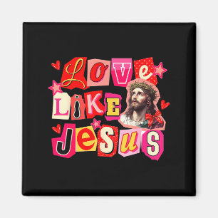 Love Like Jesus God Religious Christian Valentine  Magnet