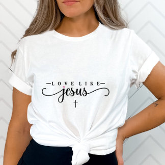 Love Like Jesus-Inspirational Christian-Faith-Base T-Shirt