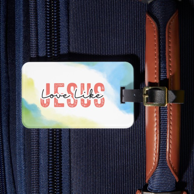 Love Like Jesus Inspirational Christian Quote  Luggage Tag (Front Insitu 4)