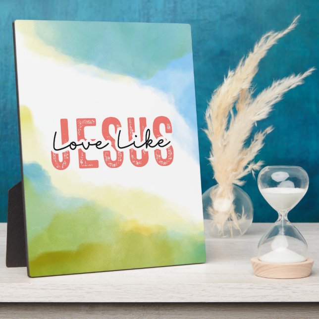 Love Like Jesus Inspirational Christian Quote Plaque (Side)