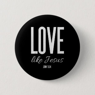 Love Like Jesus John 13_ Bible Verse Christian Scr 6 Cm Round Badge