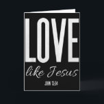 Love Like Jesus John 13_ Bible Verse Christian Scr Card<br><div class="desc">Love Like Jesus John 13_ Bible Verse Christian Scripture Premium Tri-blend</div>