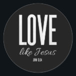 Love Like Jesus John 13_ Bible Verse Christian Scr Classic Round Sticker<br><div class="desc">Love Like Jesus John 13_ Bible Verse Christian Scripture Premium Tri-blend</div>