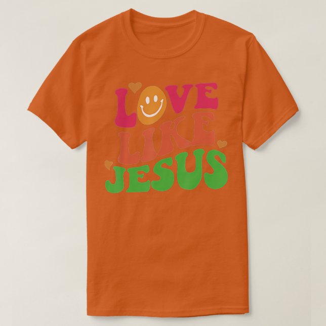Love Like Jesus Positive Catholic Preppy Retro Chr T-Shirt (Design Front)