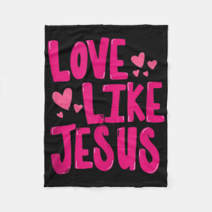 Love Like Jesus Religious God Christian Graphic Ta Fleece Blanket