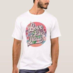 Love Like Jesus Religious God Christian Vintage Fl T-Shirt