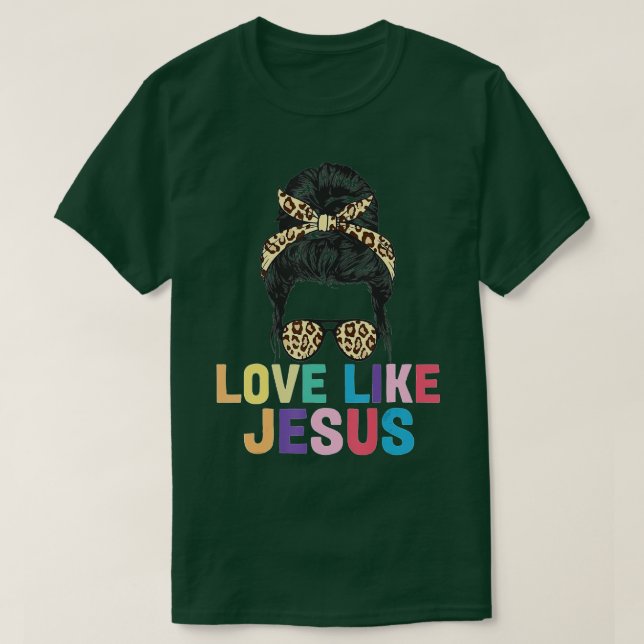 Love Like Jesus Religious God Christian  Women Men T-Shirt (Design Front)