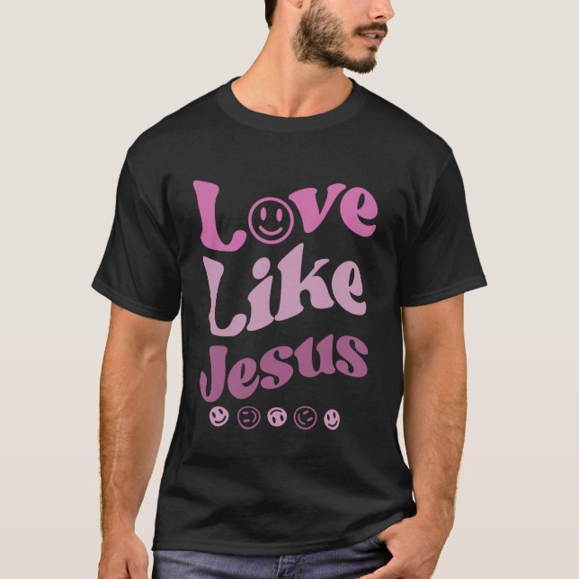 Love Like Jesus Religious God Hoodie With Words On T-Shirt (Front)