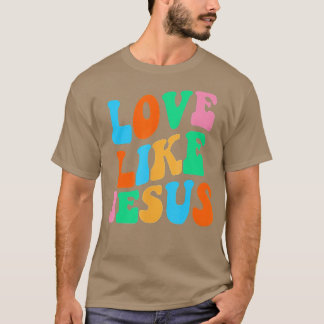 Love Like Jesus Retro Vintage Jesus Christian   (2 T-Shirt