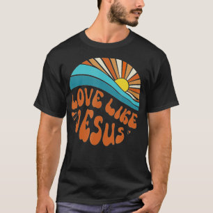Love Like Jesus Sunset Religious God Funny Christi T-Shirt