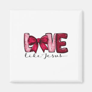 Love Like Jesus Valentine’s Day Women Coquette Bow Magnet