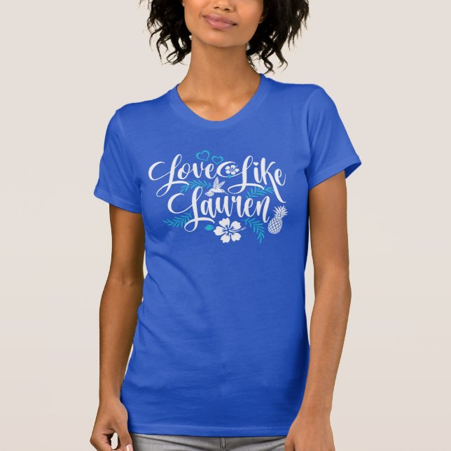 Love Like Lauren Hibiscus Flowers & Hummingbird T- T-Shirt (Front)