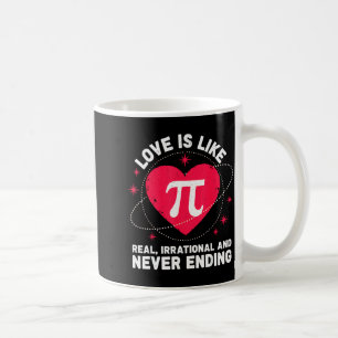 Love Like Pi Real Irrational Never Ending Valentin Coffee Mug
